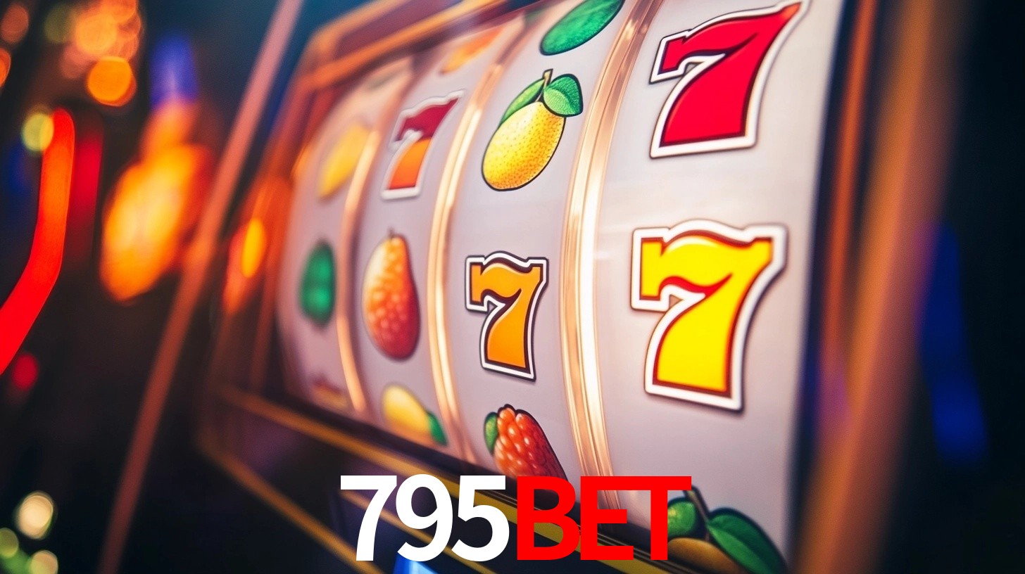 Explore as vantagens do 795bet: serviço profissional e confiabilidade